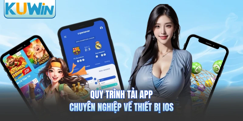 Quy trình tải app chuyên nghiệp về thiết bị IOS